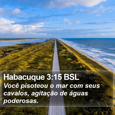 Habacuque 3:15 BSL Bible Verse Image