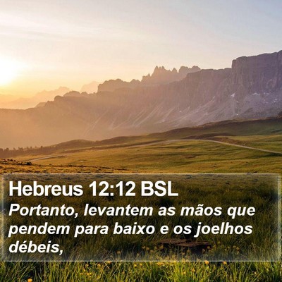 Hebreus 12:12 BSL Bible Verse Image