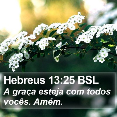Hebreus 13:25 BSL Bible Verse Image