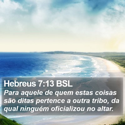 Hebreus 7:13 BSL Bible Verse Image
