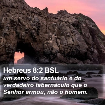 Hebreus 8:2 BSL Bible Verse Image