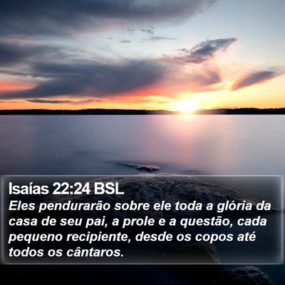 Isaías 22:24 BSL Bible Verse Image