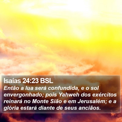 Isaías 24:23 BSL Bible Verse Image