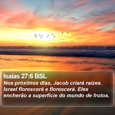 Isaías 27:6 BSL Bible Verse Image