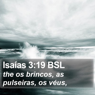 Isaías 3:19 BSL Bible Verse Image
