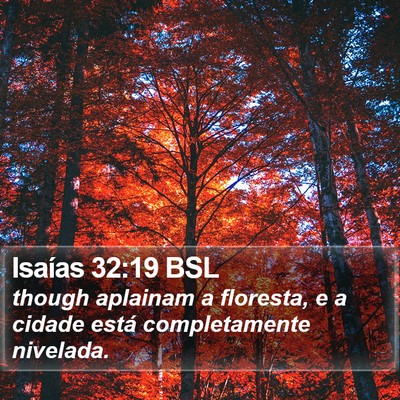 Isaías 32:19 BSL Bible Verse Image