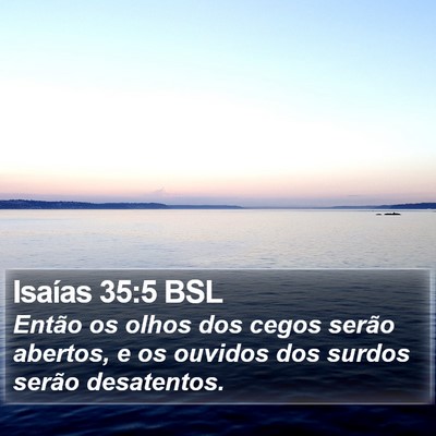 Isaías 35:5 BSL Bible Verse Image