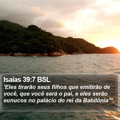 Isaías 39:7 BSL Bible Verse Image