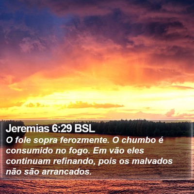 Jeremias 6:29 BSL Bible Verse Image