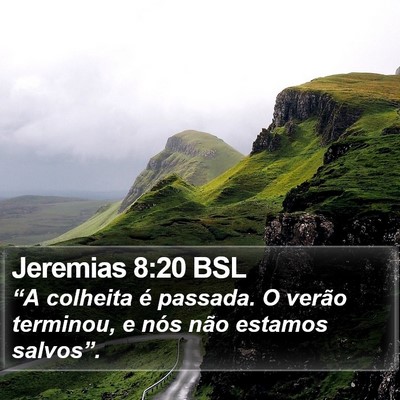 Jeremias 8:20 BSL Bible Verse Image