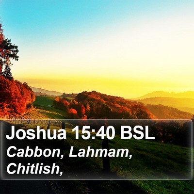 Joshua 15:40 BSL Bible Verse Image