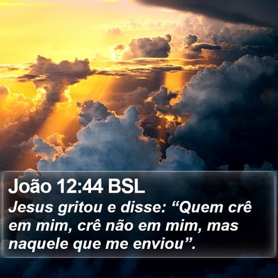 João 12:44 BSL Bible Verse Image