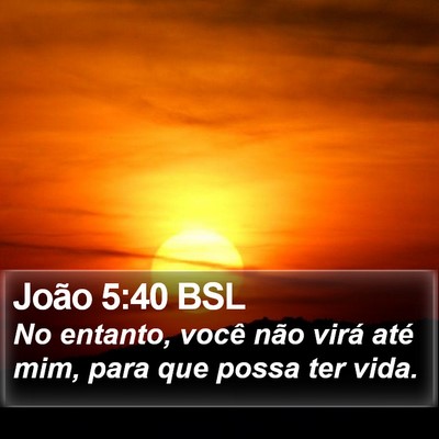 João 5:40 BSL Bible Verse Image