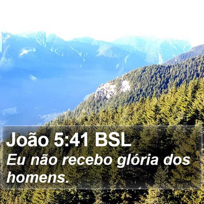 João 5:41 BSL Bible Verse Image