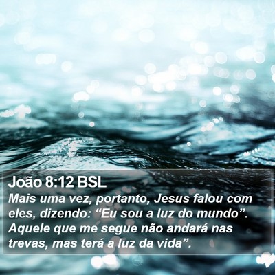 João 8:12 BSL Bible Verse Image