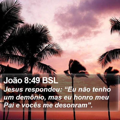 João 8:49 BSL Bible Verse Image