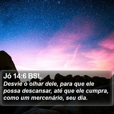 Jó 14:6 BSL Bible Verse Image