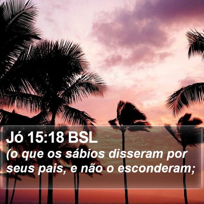 Jó 15:18 BSL Bible Verse Image