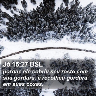 Jó 15:27 BSL Bible Verse Image