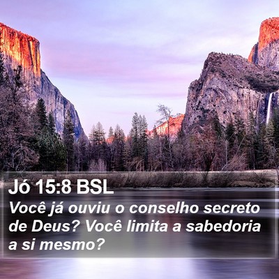 Jó 15:8 BSL Bible Verse Image