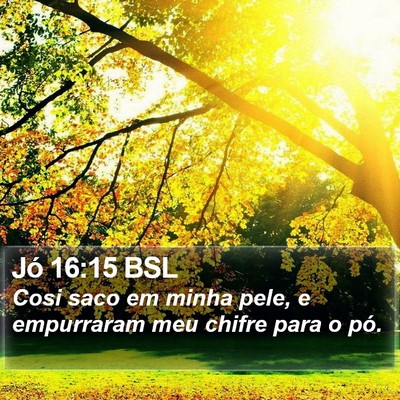Jó 16:15 BSL Bible Verse Image