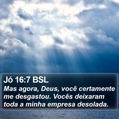 Jó 16:7 BSL Bible Verse Image