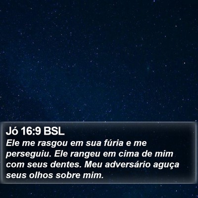 Jó 16:9 BSL Bible Verse Image