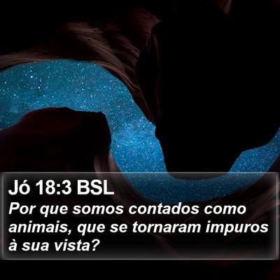 Jó 18:3 BSL Bible Verse Image
