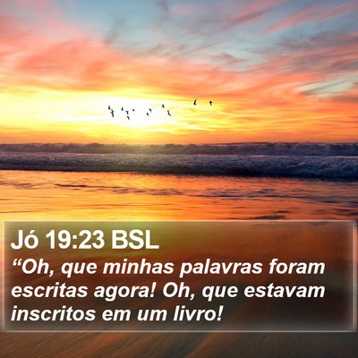 Jó 19:23 BSL Bible Verse Image