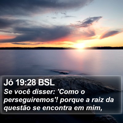 Jó 19:28 BSL Bible Verse Image