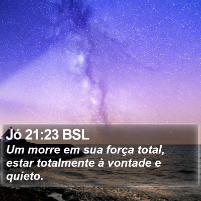 Jó 21:23 BSL Bible Verse Image