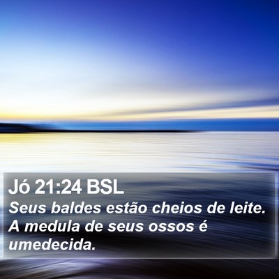 Jó 21:24 BSL Bible Verse Image