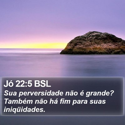 Jó 22:5 BSL Bible Verse Image