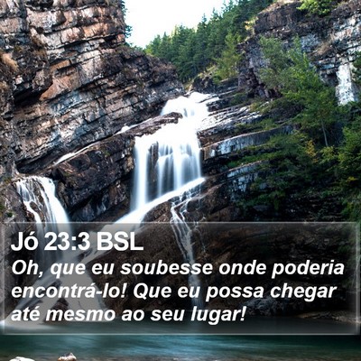 Jó 23:3 BSL Bible Verse Image