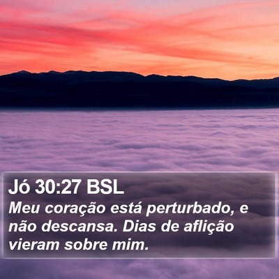 Jó 30:27 BSL Bible Verse Image