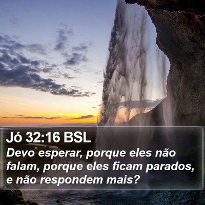 Jó 32:16 BSL Bible Verse Image