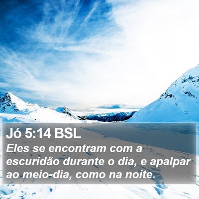 Jó 5:14 BSL Bible Verse Image