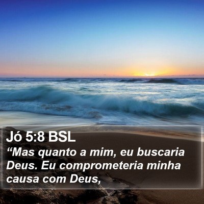 Jó 5:8 BSL Bible Verse Image