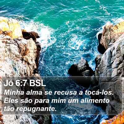 Jó 6:7 BSL Bible Verse Image