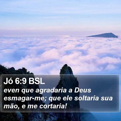 Jó 6:9 BSL Bible Verse Image