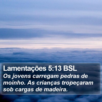 Lamentações 5:13 BSL Bible Verse Image