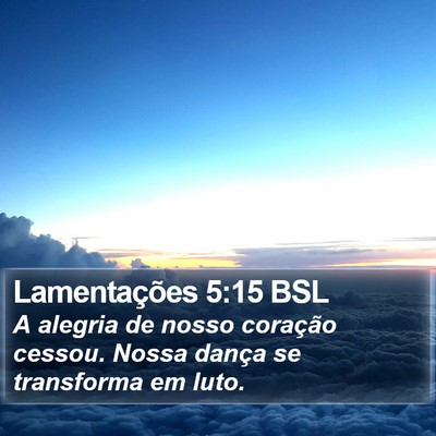 Lamentações 5:15 BSL Bible Verse Image