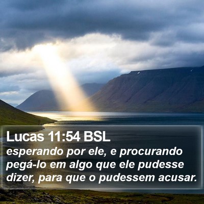 Lucas 11:54 BSL Bible Verse Image