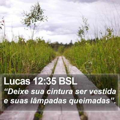 Lucas 12:35 BSL Bible Verse Image