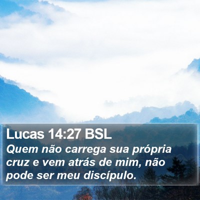 Lucas 14:27 BSL Bible Verse Image