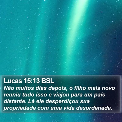Lucas 15:13 BSL Bible Verse Image