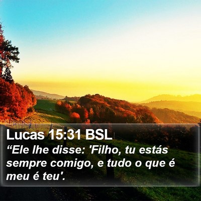 Lucas 15:31 BSL Bible Verse Image