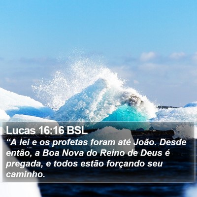 Lucas 16:16 BSL Bible Verse Image