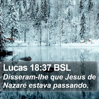 Lucas 18:37 BSL Bible Verse Image