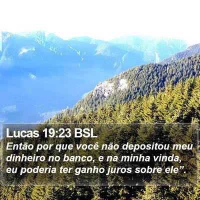 Lucas 19:23 BSL Bible Verse Image